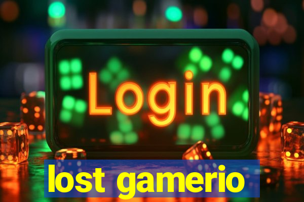 lost gamerio